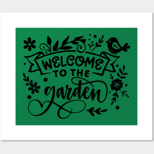 Welcome to the garden Posters and Art